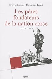 Les  pères fondateurs de la nation corse, 1729-1733