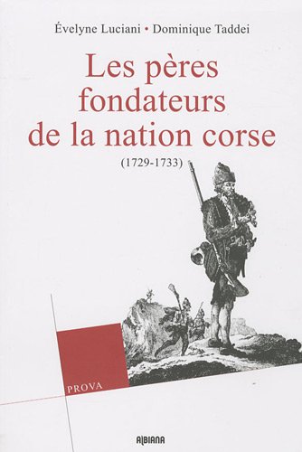 Les  pères fondateurs de la nation corse, 1729-1733