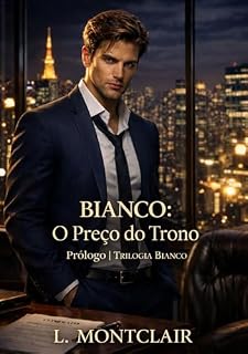 Livro BIANCO: O Preço do Trono (Trilogia Bianco)