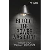 Before the Power was Gone: A Powerless World Prequel
