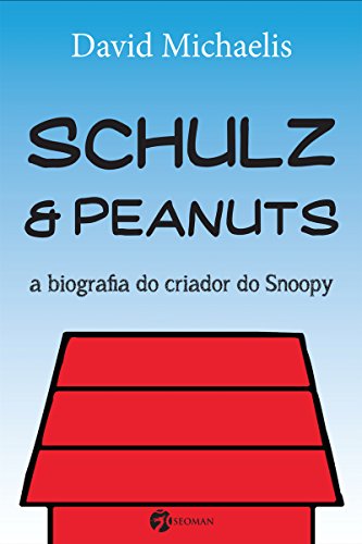 Livro Schulz Peanuts A Biografia do Criador do Snoopy