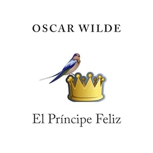 El Principe Feliz (Spanish Edition)
