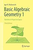 Basic Algebraic Geometry 1: Varieties in Projective Space