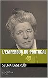 L'empereur du Portugal (French Edition) by Selma Lagerlöf