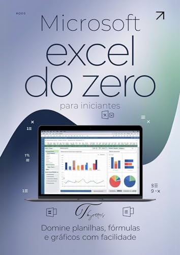 Excel do Zero: Domine Planilhas, Fórmulas e Gráficos com Facilidade: O ...