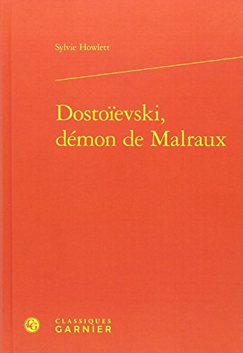 Dostoïevski, démon de Malraux