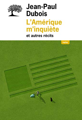 L'Amérique m'inquiète et autres récits by 