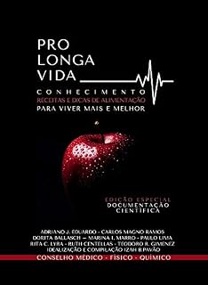 Livro Pro Longa Vida Conhecimento e Dicas de Alimentação para viver mais e melhor