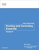 Routing and Switching Essentials v6 Labs & Study Guide (Lab Companion)