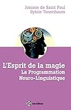 L'esprit de la magie : La Programmation Neuro-Linguistique by 
