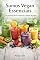 Livro Sumos Vegan Essenciais: 25 Receitas Fáceis, Naturais e Cheias de Sabor (Receitas e Sabores do Mundo Livro 13)