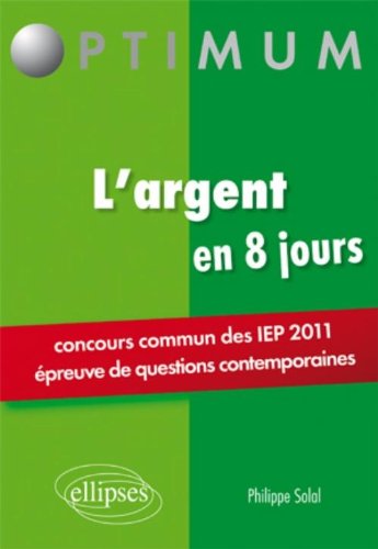 L' argent en 8 jours