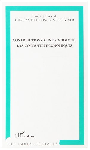 Contributions à une sociologie des conduites économiques
