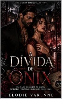 Livro A Dívida de Ônix: Um Dark Romance de Máfia, Noivado Forçado e Obsessão Possessiva
