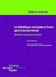 Les  bibliothèques municipales en France après le tournant Internet