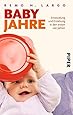 Babyjahre: Entwicklung und Erziehung in den ersten vier Jahren