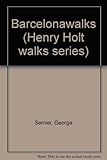Barcelonawalks (Henry Holt Walks Series) by 