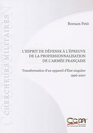 L' esprit de défense à l'épreuve de la professionnalisation de l'armée française