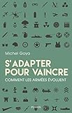 S'adapter pour vaincre : Comment les armées évoluent by 