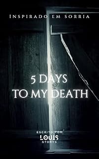 Livro 5 DAYS TO MY DEATH