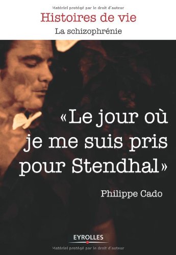 Le  jour où je me suis pris pour Stendhal