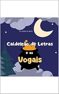 Livro Caldeirão de Letras e as Vogais