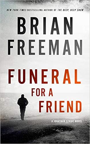 Funeral For A Friend A Jonathan Stride Novel Brian Freeman