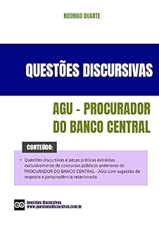 AGU - Procurador do Banco Central - Questões Discursivas de Concursos Públicos Respondidas - 2023: As questões discursivas foram extraídas exclusivamente de concursos públicos anteriores