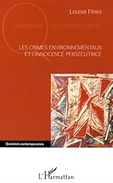 Les  crimes environnementaux et l'innocence persécutrice