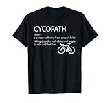 Cycopath Funny Bike Cycle Cyclist Pun Quote humor T-Shirt
