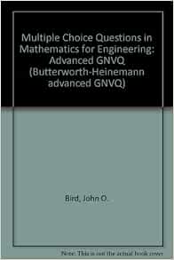 Multiple Choice Questions in Maths for Engineering: Advanced GNVQ: John Bird BSc (Hons) CEng ...