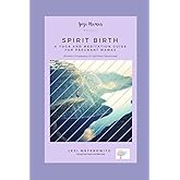Spirit Birth: A Yoga and Meditation Guide for Pregnant Mamas (Yogi Mamas)