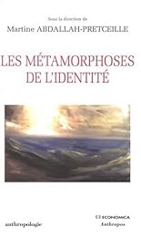 Les  métamorphoses de l'identité