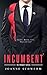 Incumbent: A Prescott Novel (Prescott Series Book 1)