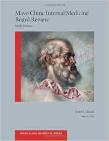 Mayo Clinic Internal Medicine Board Review Mayo Clinic