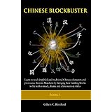 Chinese Blockbuster 1: Learn to read simplified and traditional Chinese characters and to pronounce them in Mandarin by bringing their building blocks to life with comedy, drama and memory tricks.