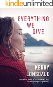 Everything We Give: A Novel