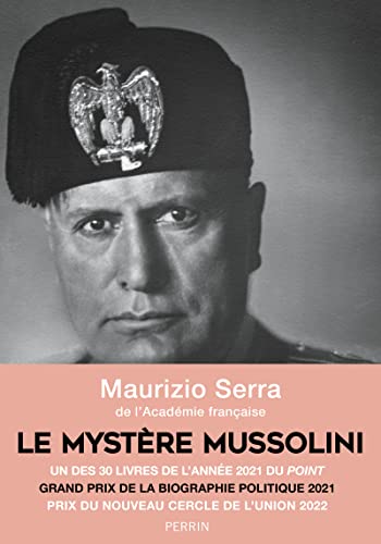 Le mystère Mussolini: l'homme, ses défis, sa faillite