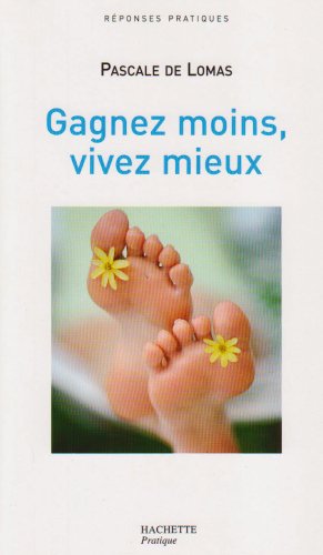 Gagnez moins, vivez mieux