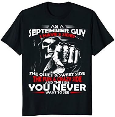 Mens As a September guy I have 3 sides- Born in September- Tshirt XL Black
