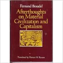 Afterthoughts On Material Civilization And Capitalism The