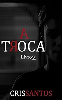 Livro A Troca: Livro 2