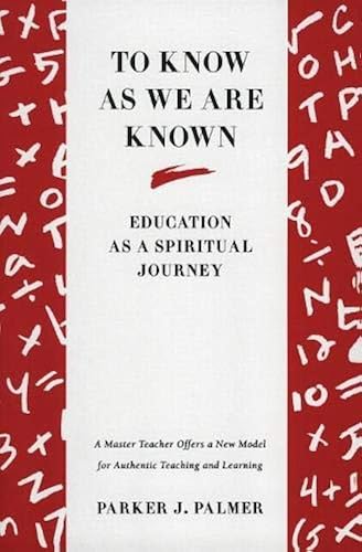 Download To Know as We Are Known: A Spirituality of Education PDF