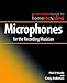 Microphones for the Recording Musician (The Musician's Guide to Home Recording) by 