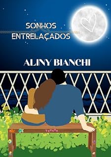 Livro Sonhos Entrelaçados: (Conto)