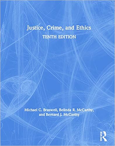 Justice Crime And Ethics Braswell Michael C Mccarthy Belinda R Mccarthy Bernard J 9780367196301 Amazon Com Books