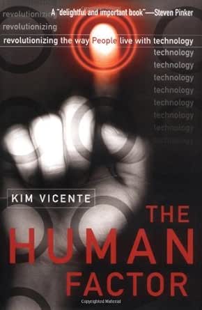 The Human Factor Revolutionizing The Way People Live With Technology Vicente Kim Ebook Amazon Com