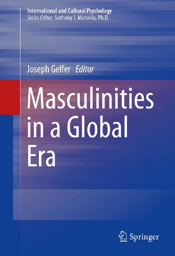 Masculinities in a Global Era (International and Cultural Psychology Book 4)
