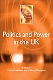 Politics and Power in the UK, , 0748619690
