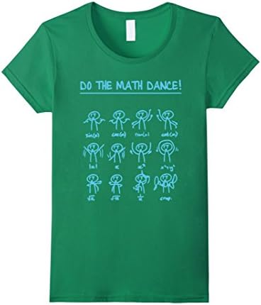 Women's Do The Math Dance Funny T-Shirt Large Kelly Green